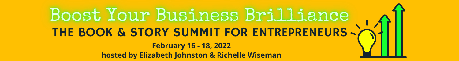 Boost your Business Brilliance: The Book & Story Summit for Entrepreneurs 