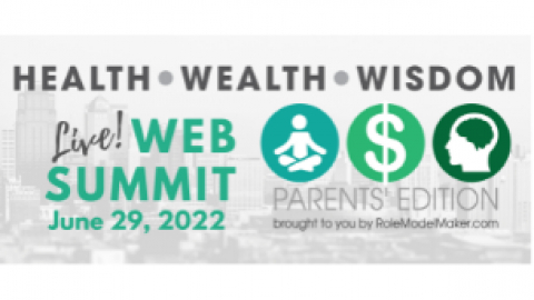 Health, Wealth, Wisdom - Parents' Edition Live Web Summit