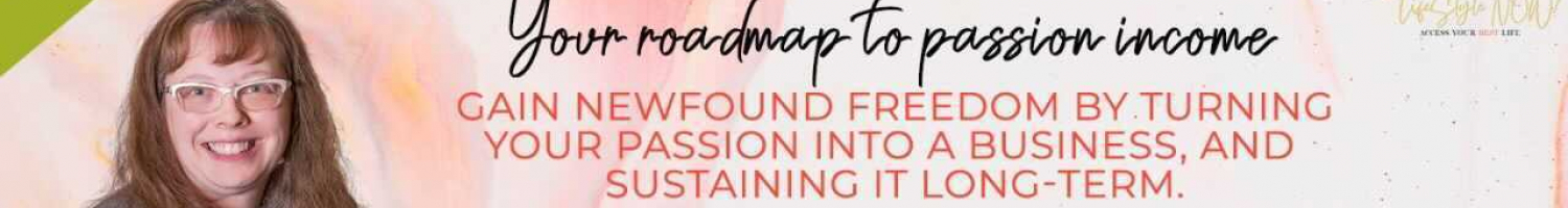 Your Roadmap to Passion Income