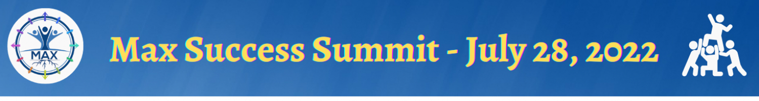 Max Success Summit - July 28, 2022